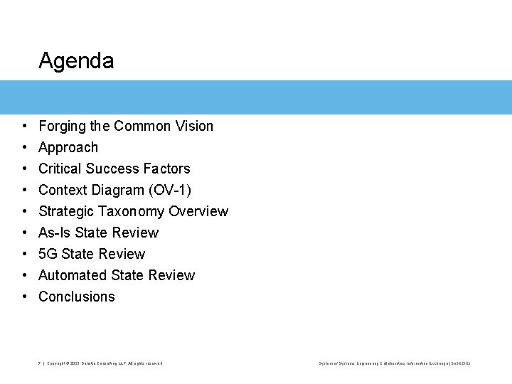 Agenda • • • Forging the Common Vision Approach Critical Success Factors Context Diagram