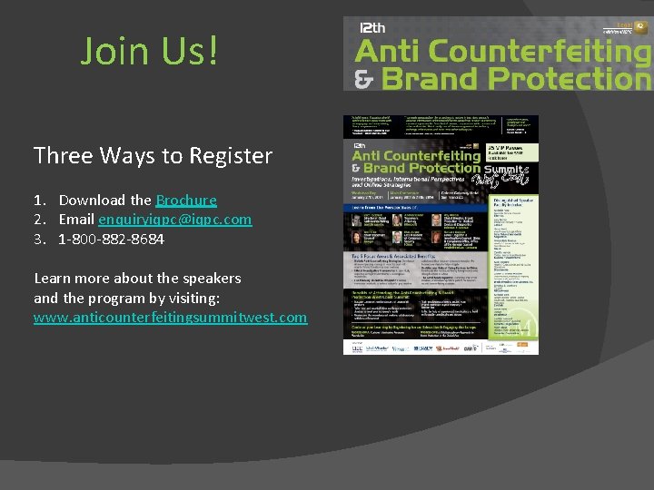 Join Us! Three Ways to Register 1. Download the Brochure 2. Email enquiryiqpc@iqpc. com