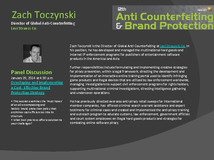 Zach Toczynski Director of Global Anti-Counterfeiting Levi Strauss Co. Zach Toczynski is the Director