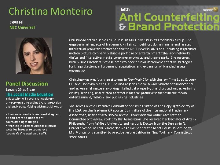 Christina Monteiro Counsel NBC Universal Christina Monteiro serves as Counsel at NBCUniversal in its