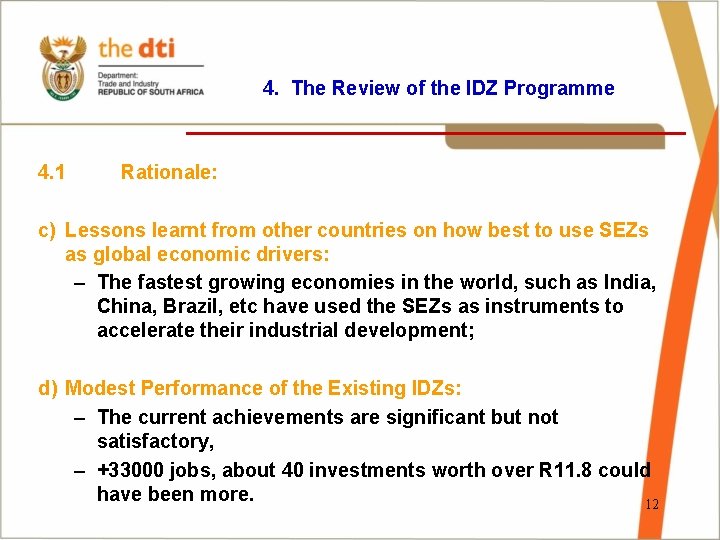 4. The Review of the IDZ Programme ________________ 4. 1 Rationale: c) Lessons learnt