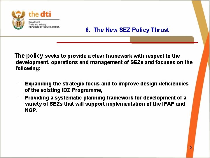 6. The New SEZ Policy Thrust ________________ The policy seeks to provide a clear