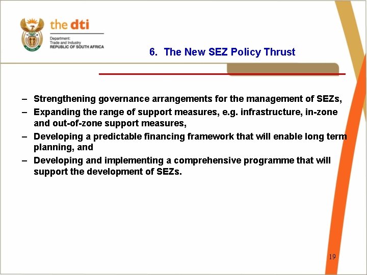 6. The New SEZ Policy Thrust ________________ – Strengthening governance arrangements for the management