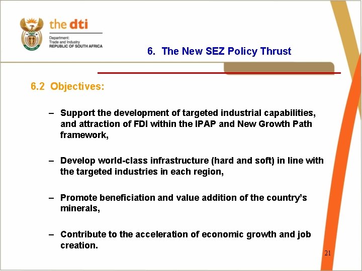6. The New SEZ Policy Thrust ________________ 6. 2 Objectives: – Support the development