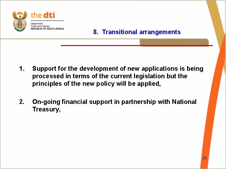 8. Transitional arrangements ________________ 1. Support for the development of new applications is being