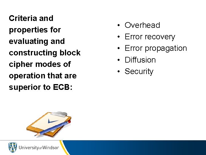 Criteria and properties for evaluating and constructing block cipher modes of operation that are