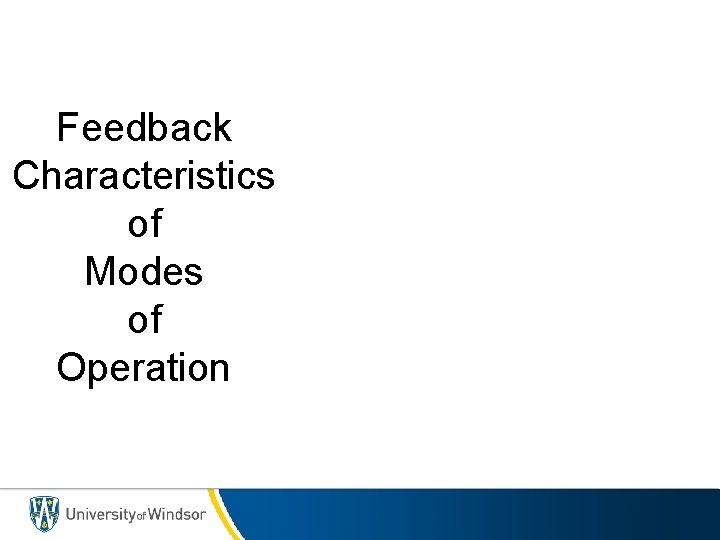 Feedback Characteristics of Modes of Operation 