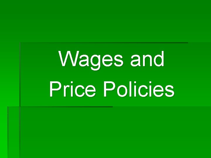 Wages and Price Policies 