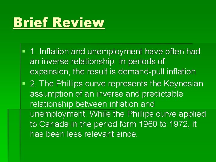 Brief Review § 1. Inflation and unemployment have often had an inverse relationship. In