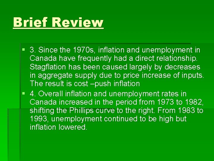 Brief Review § 3. Since the 1970 s, inflation and unemployment in Canada have