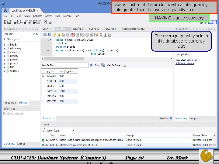Query: List all of the products with a total quantity sold greater than the Query: List all of the products with a total quantity sold greater than the