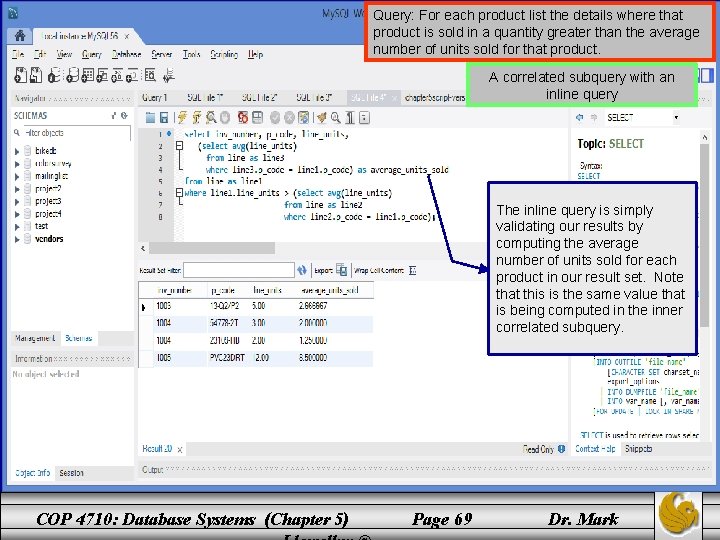 Query: For each product list the details where that product is sold in a