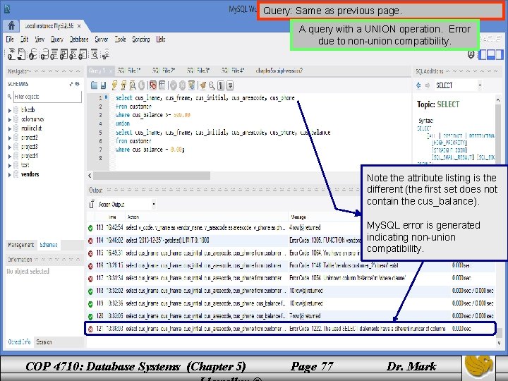 Query: Same as previous page. A query with a UNION operation. Error due to Query: Same as previous page. A query with a UNION operation. Error due to