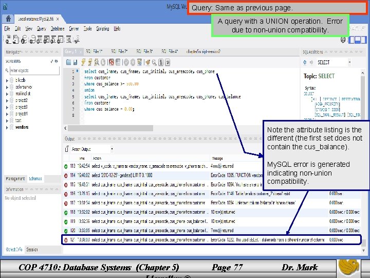 Query: Same as previous page. A query with a UNION operation. Error due to