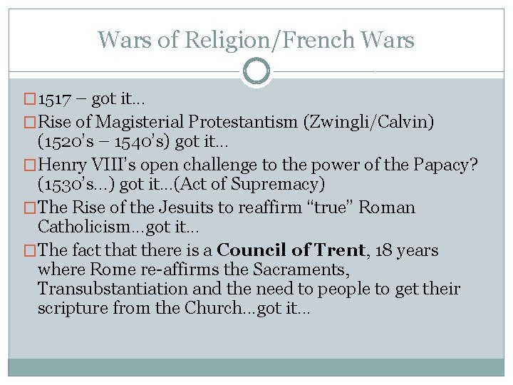 Wars of Religion/French Wars � 1517 – got it. . . �Rise of Magisterial