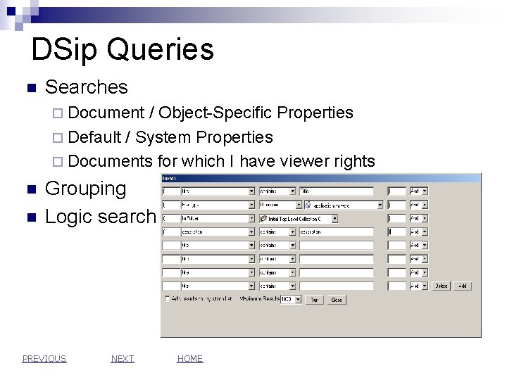 DSip Queries n Searches ¨ Document / Object-Specific Properties ¨ Default / System Properties