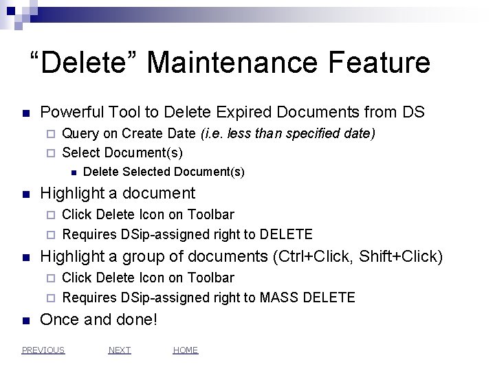 “Delete” Maintenance Feature n Powerful Tool to Delete Expired Documents from DS Query on