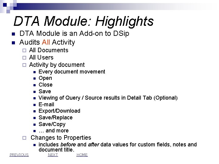 DTA Module: Highlights n n DTA Module is an Add-on to DSip Audits All