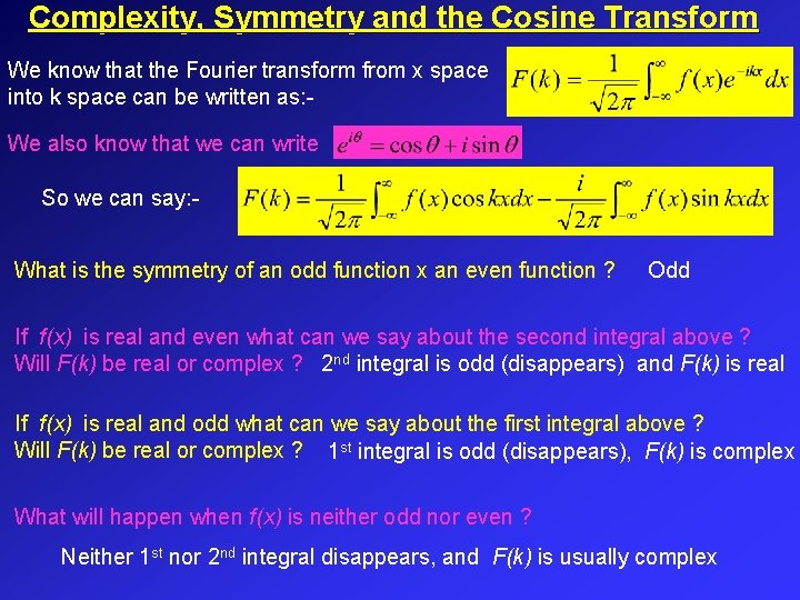 Complexity, Symmetry and the Cosine Transform We know that the Fourier transform from x Complexity, Symmetry and the Cosine Transform We know that the Fourier transform from x