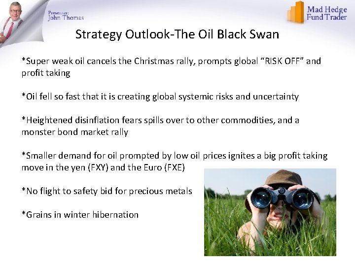 Strategy Outlook-The Oil Black Swan *Super weak oil cancels the Christmas rally, prompts global