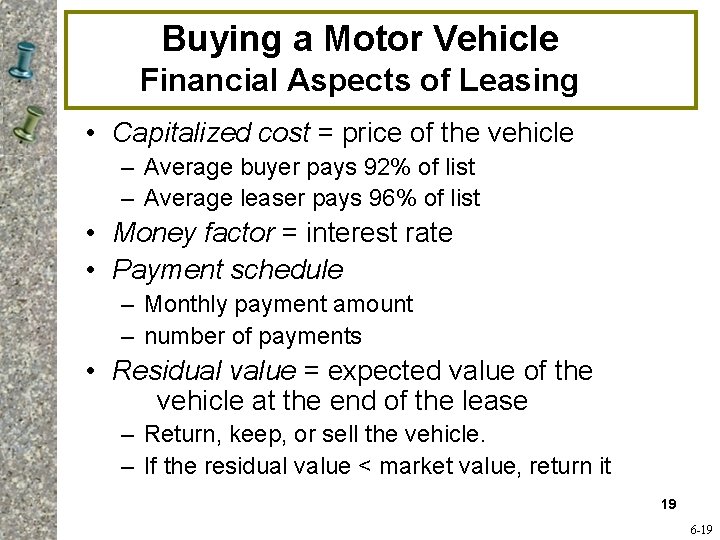 Buying a Motor Vehicle Financial Aspects of Leasing • Capitalized cost = price of