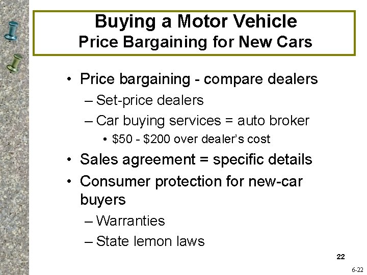 Buying a Motor Vehicle Price Bargaining for New Cars • Price bargaining - compare