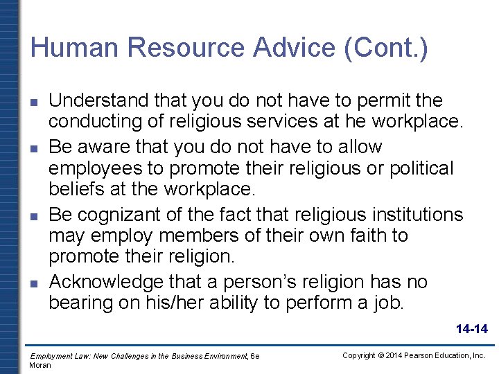 Human Resource Advice (Cont. ) n n Understand that you do not have to
