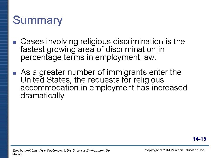 Summary n n Cases involving religious discrimination is the fastest growing area of discrimination