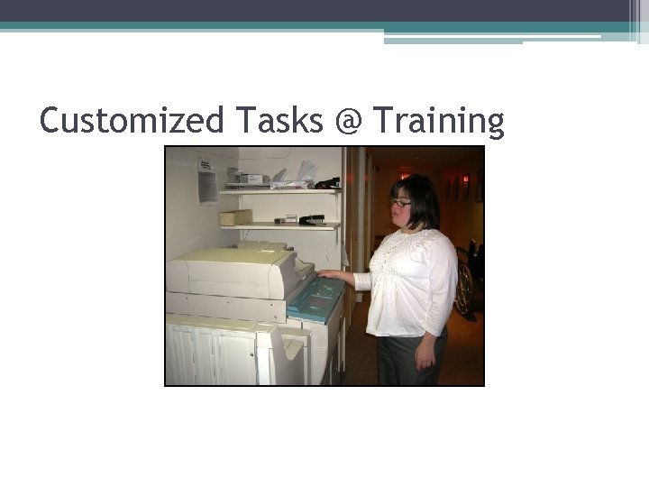Customized Tasks @ Training 