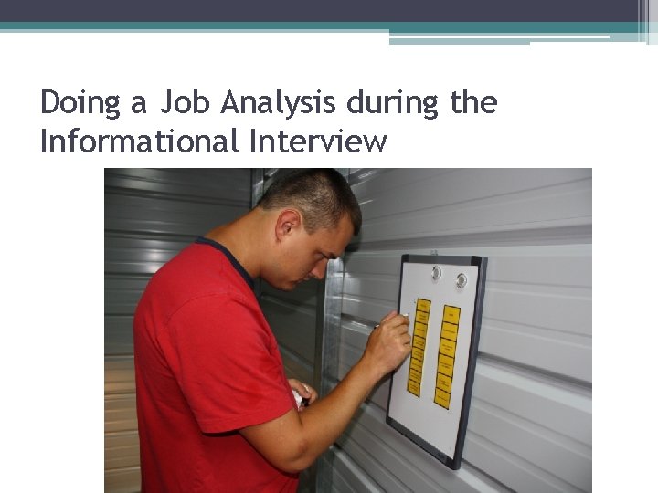 Doing a Job Analysis during the Informational Interview 