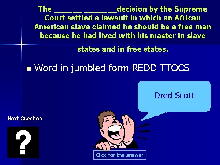 The _______decision by the Supreme Court settled a lawsuit in which an African American