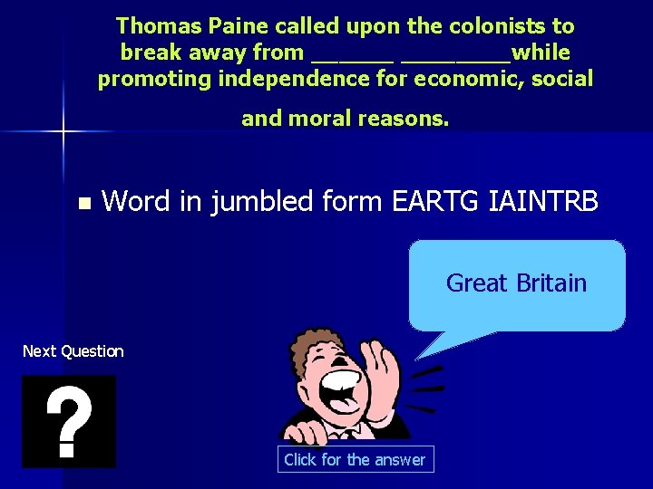 Thomas Paine called upon the colonists to break away from ________while promoting independence for