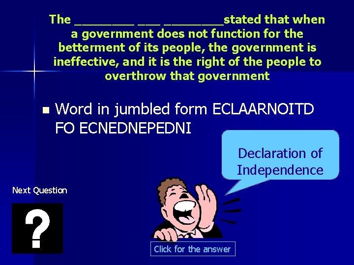 The ________stated that when a government does not function for the betterment of its