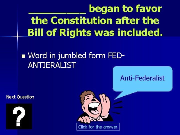 _____ began to favor the Constitution after the Bill of Rights was included. n