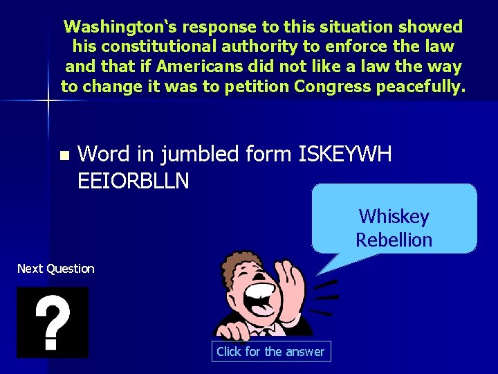 Washington‘s response to this situation showed his constitutional authority to enforce the law and