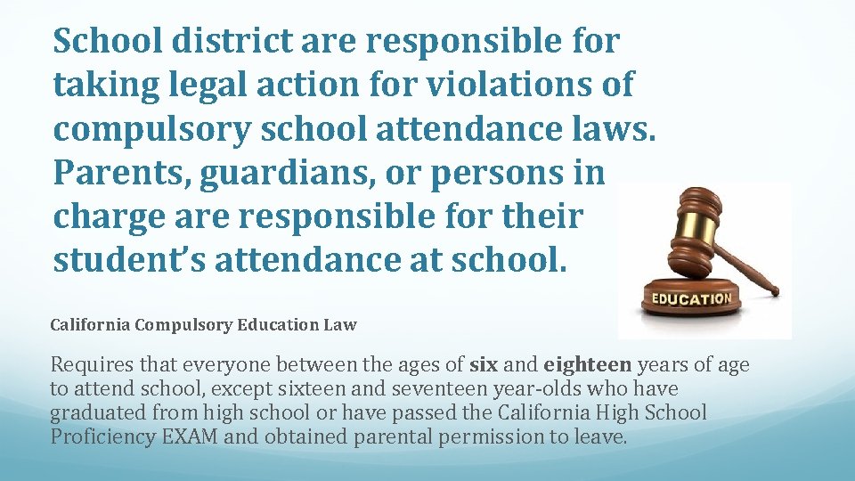 School district are responsible for taking legal action for violations of compulsory school attendance