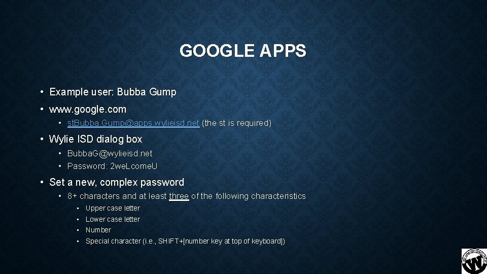 GOOGLE APPS • Example user: Bubba Gump • www. google. com • st. Bubba.