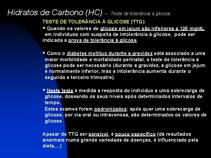 Hidratos de Carbono (HC) – Teste de tolerância à glicose TESTE DE TOLER NCIA