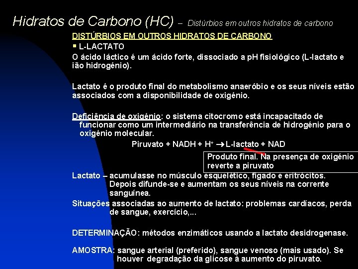 Hidratos de Carbono (HC) – Distúrbios em outros hidratos de carbono DISTÚRBIOS EM OUTROS