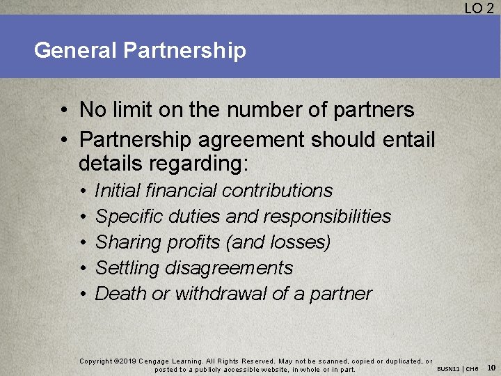 LO 2 General Partnership • No limit on the number of partners • Partnership