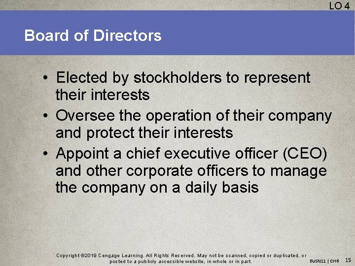 LO 4 Board of Directors • Elected by stockholders to represent their interests •