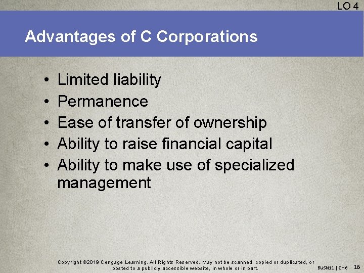 LO 4 Advantages of C Corporations • • • Limited liability Permanence Ease of