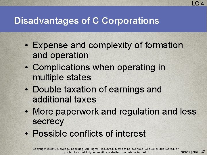 LO 4 Disadvantages of C Corporations • Expense and complexity of formation and operation