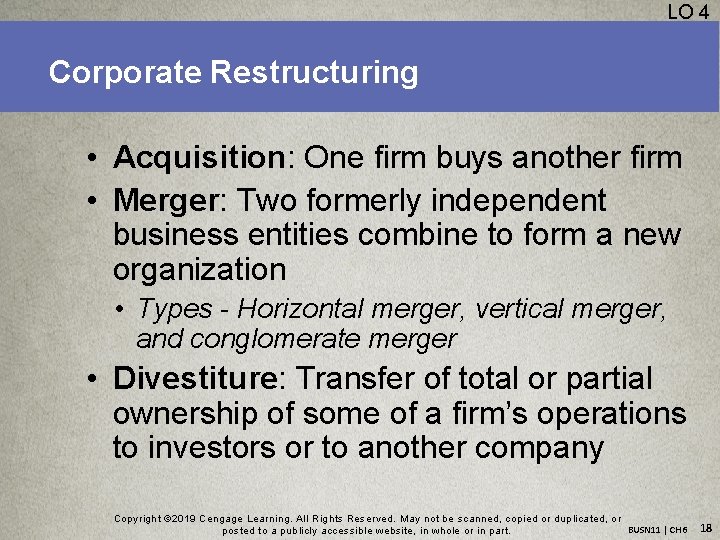 LO 4 Corporate Restructuring • Acquisition: One firm buys another firm • Merger: Two