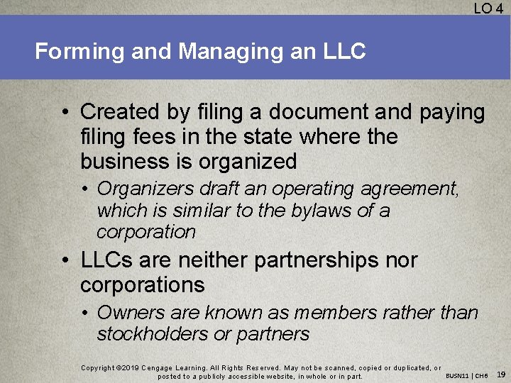 LO 4 Forming and Managing an LLC • Created by filing a document and