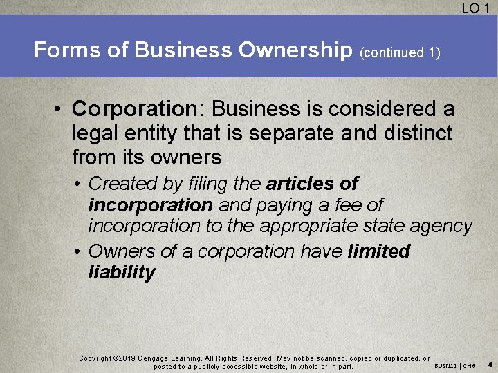 LO 1 Forms of Business Ownership (continued 1) • Corporation: Business is considered a