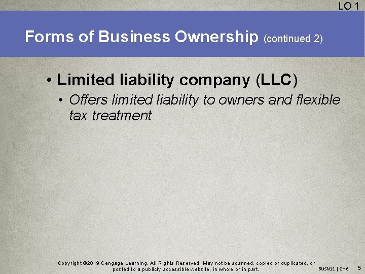 LO 1 Forms of Business Ownership (continued 2) • Limited liability company (LLC) •