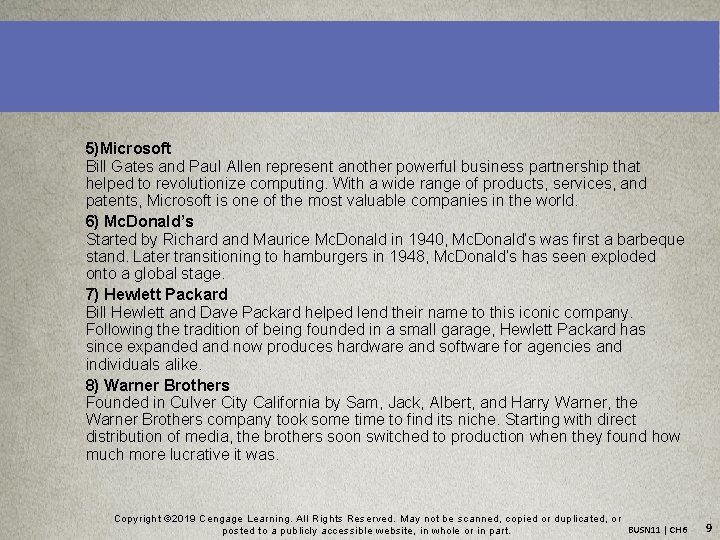 5)Microsoft Bill Gates and Paul Allen represent another powerful business partnership that helped to