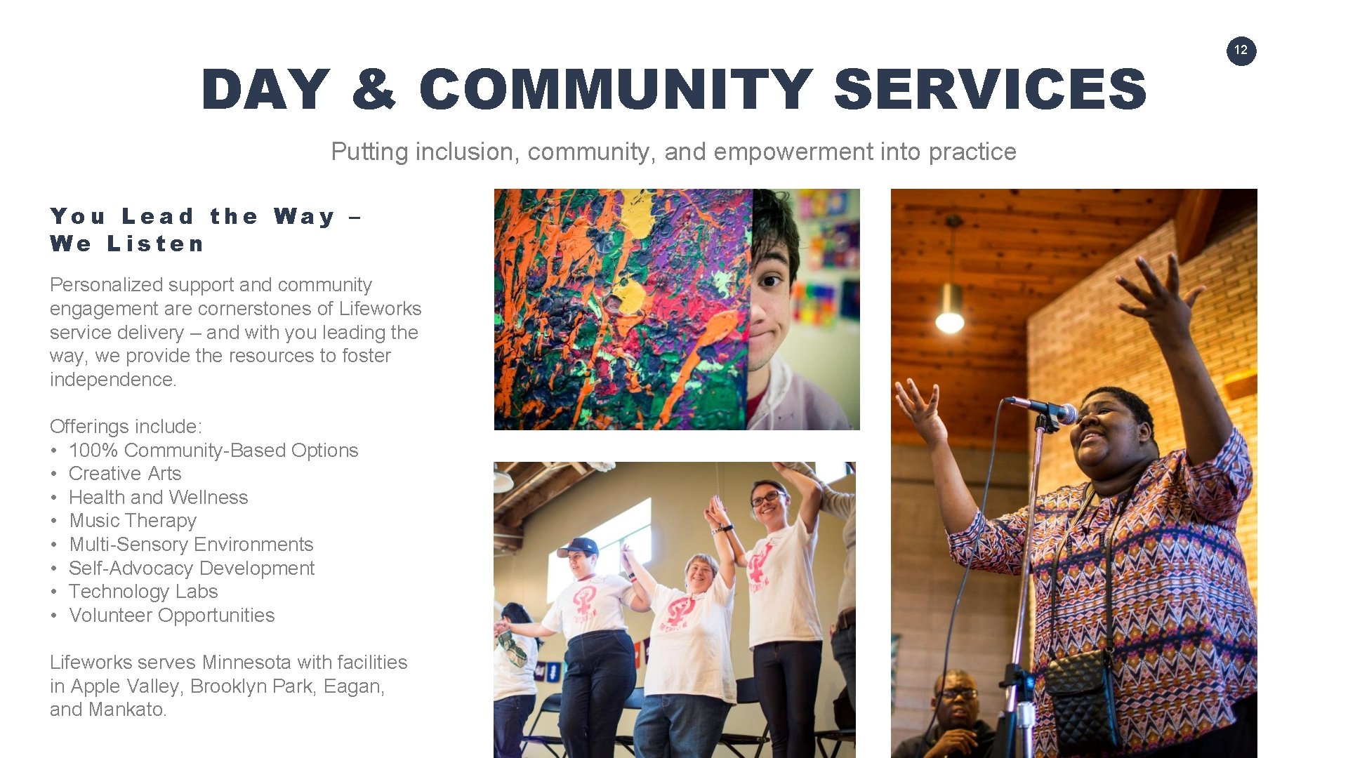 DAY & COMMUNITY SERVICES Putting inclusion, community, and empowerment into practice You Lead the