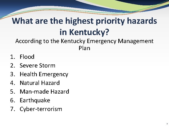 What are the highest priority hazards in Kentucky? According to the Kentucky Emergency Management